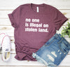 No One Is Illegal On Stolen Land Shirt, Immigration Shirt, Anti Racism Shirt, Protest Shirt, Political Shirt, Social Activist shirt, Racial Equality Shirt