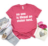 No One Is Illegal On Stolen Land Shirt, Immigration Shirt, Anti Racism Shirt, Protest Shirt, Political Shirt, Social Activist shirt, Racial Equality Shirt
