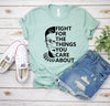 Fight For The Things You Care About T-Shirt, Ruth Ginsberg Shirt, RBG Shirt, VOTE, Anti oligarchy shirt