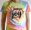 Choose JOY Shirt, be positive Shirt, Choose Joy, Happy, Be Happy, Positive, Tie Dye Shirt