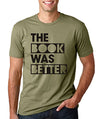 SignatureTshirts Men's The Book was Better T-Shirt