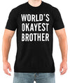 SignatureTshirts Men's World's Okayest Brother T-Shirt
