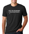 SignatureTshirts Men's T-Shirt -Top Ten Reasons I Procrastinate: - Funny & Cute Apparel 100% Cotton