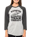 SignatureTshirts Woman's Kayaking is Cheaper Than Therapy 3/4 Sleeve Raglan Outdoors T-Shirt