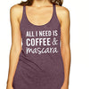 SignatureTshirts Women's All I Need is Coffee & Mascara Racerback Sassy Tank Top