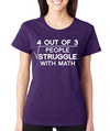 SignatureTshirts Women's 4 Out of 3 People Struggle with Math T-Shirt