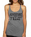 SignatureTshirts Women's Adventure is Out There Racerback Tank Top