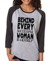 SignatureTshirts Women's Behind Every Successful Woman 3/4 T-Shirt