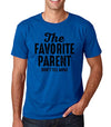 SignatureTshirts Men's The Favorite Parent Don't Tell Mom Joke Family Fun Shirt