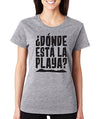 SignatureTshirts Woman's Crew Donde Esta LA Playa? Funny Shirt