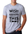 SignatureTshirts Men's You only Wish Your Grandpa was This Cool T-Shirt