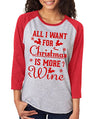 SignatureTshirts Women's All I Want for Christmas is More Wine 3/4 Tee