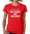 SignatureTshirts Women's 3 Words You Don't Want Batteries Not Included T-Shirt