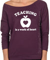 Teacher Shirt Teaching is a Work of Heart Off the shoulder Womens shirt gift for Teacher TShirt Christmas Gift Raglan Raw Edge sweater