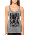 I'm Not Strong For a Girl Womens Tank Top, Workout Tank, Gym Tank, Funny Gym Shirt, Running Tank Top, Fitness tank top, Cute Christmas Gift