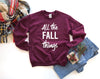 All The Fall Things Sweatshirt / Fall Sweatshirt / Pumpkin Patch Sweatshirt / Cute Womens Oversized Fall Sweater / Pumpkin Pullover / Fall