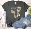 Check Your Boobs shirt, Breast Cancer Awareness T-Shirt, Cancer Survivor, Hope Shirt, Breast Cancer Warrior, Skeleton shirt, Sugar skull