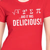 Funny Math shirt I Ate Some Pie and it was DELICIOUS Eight Sum Pi Math  Womens T-Shirt tshirt shirt ladies Pi Day gift S, M, L, XL, 2XL