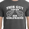This Guy Loves His Girlfriend Mens shirt Tshirt T shirt Valentines Day Gift for boyfriend t-shirt matching couples shirt for him tshirt tee