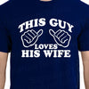 This Guy Loves His Wife - gift idea for wedding anniversary marriage Valentine's Father's day engagement tee shirt t-shirt tshirt vintage
