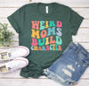 Weird Moms Build Character Shirt -Funny Mom T-Shirt -Mother’s Day Gift -Cool Mom Shirt -Groovy Weird Mom Gift - Trendy Gift for Mom - Retro