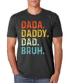 Father's Day - Dada Daddy Dad Bruh Shirt, Daddy Shirt, Sarcastic Dad Shirt, Funny Bruh Shirt, Sarcastic Quotes Tee, Father's Day Gift