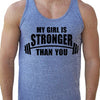 My Girl Is STRONGER Than You Mens Tri-Blend Tank Top Daddy  gift Husband Anniversary dad father boyfriend S, M, L, XL