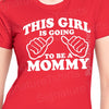 New Mom This Girl is going to be a Mommy T-shirt womens Tshirt Valentines Day Gift Baby Pregnancy shirt shower mom to be shirt baby girl boy