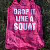 Womens Tank Top. Womens Burnout Workout Tank. Drop It Like A Squat ® - Womens Burnout Tank Top. Workout Tank Top. Gym Tank Top.