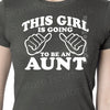 This girl is going to be an aunt, t shirt for aunt, gift for aunt, aunt to be, new aunt, baby shower, new baby, pregnancy, present for aunt