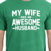 Wedding Gift My Wife Has an AWESOME Husband Mens T shirt Valentine's Day Wife Gift Funny Tshirt Husband Gift Father's Day