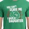 Dad Tshirt- You Cant Scare Me I Have A Daughter Mens T-shirt Fathers Day Gift Christmas Gift Funny Present for daddy  tshirt tee shirt
