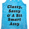 Classy Sassy and a Bit Smart Assy Tank Top. Workout tank top. Burnout tank. Womens Workout tank. Racerback Gym Running Work out