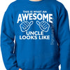 Mens sweatshirt - Awesome Uncle - This is what an awesome uncle looks like - Christmas gift - Uncle sweater - New Uncle Gift