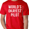 Worlds Okayest Pilot T-shirt tshirt shirt Funny Gag Gift for Pilots Flying Fly Plane Funny Fathers Day Gift Family Mens shirt Christmas gift