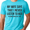 Husband Gift Funny Valentines Day T-shirt My Wife Says Mens T Shirt Funny gift wedding shirt marriage anniversary humor gag tee shirt joke