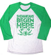 Shenanigans Begin Here Shirt. Shenanigans shirt. Funny Mens Irish t-shirt. St Patricks day shirt. Unisex Baseball shirt. St Paddys tee shirt